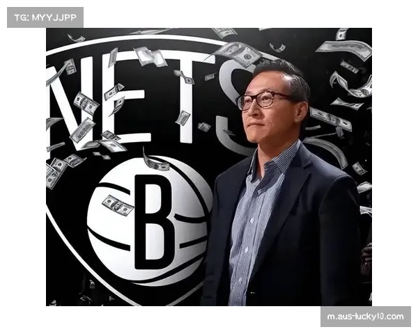 篮网市值年度激增43% 潮牌联名与电竞跨界开辟新赛道